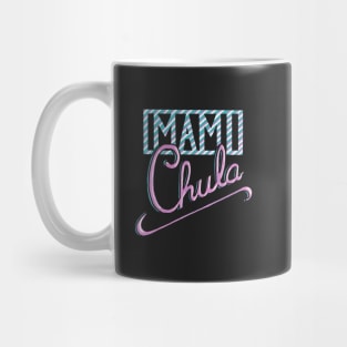 MAMI CHULA - cool statement meme Mug